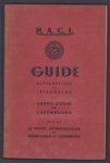 Nouvel automobile club du Grand-Duche de Luxembourg. - Guide alphabetique et itineraire du Gran-Duche de Luxembourg