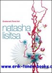 Natasha Lisitsa - Exuberant Floral Art