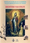 NEUBERG André e.a. - Dochters van stilte. Monialen in België en Luxemburg van de middeleeuwen tot heden.