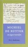Michiel Adriaensz De Ruyter - Michiel de Ruyter in eigen woorden