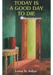 Lorna St. Aubyn - Today is a Good Day to Die
