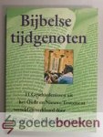 Smalhout, Prof. dr. Bob - Bijbelse tijdgenoten --- 11 Geschiedenissen uit het Oude en Nieuwe Testament verteld en vertaald door