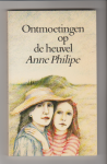 Philipe, Anne - Ontmoetingen op de heuvel