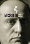 Philip Morgan, Philip John Morgan (Historicus) - The Fall of Mussolini