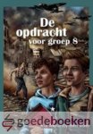 Mourits - den Boer, Ria - De opdracht voor groep 8 *nieuw* Mourits - den Boer, Ria - De opdracht voor groep 8 *nieuw*
