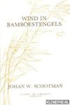 Schotman, Johan W. - Wind in bamboestengels