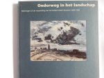 Kröller-Müller museum - Onderweg in het landschap. Tekeningen uit de verzameling van het Kröller-Müller Museum 1600 - 1900