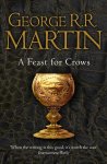 George R.R. Martin - Song of ice and fire (04):song of ice and fire: feast for crows Book four of a song of ice and fire