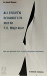 Harald Stossier 49624, Annie Classens 59886 - Allergieën behandelen met de F.X. Mayr-kuur hoe een gezonde darm u tegen allergenen beschermt