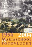 werkgroep - Mariaschool (Paterswolde) in fotovlucht 1954-2004