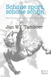 Jan Tamboer 173172 - Schone sport, schone schijn Over de zin en onzin van het dopingverbod