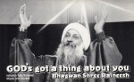 Osho (Bhagwan Shree Rajneesh) - God's Got a Thing About You