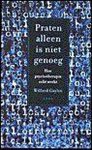 W. Gaylin - PRATEN ALLEEN IS NIET GENOEG