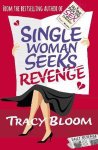 Tracy Bloom - Single Woman Seeks Revenge