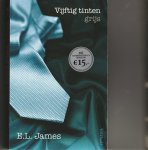 James, E.L. - Vijftig tinten grijs, Vijtig tinten donkerder, Vijftig tinten vrij