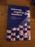 Lammerts, Rob - Activering langdurig baanlozen. De methode eigen participatieperspectief stap voor stap.