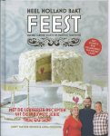 Collister, Linda, Heijden, Janny van der - Heel Holland bakt; Feest! / heel Holland bakt; kleine, grote, zoete en harige traktaties