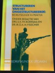 Boersma, Drs. S.K. Th. / Drs. S.K. Th. Boersma / S.K. Boersma - Structureren van het ongestructureerde: bedrijfskunde in praktijk / 9789071831041 / Boersma, Drs. S.K. Th. / Drs. S.K. Th. Boersma / S.K. Boersma / Ofir / 9071831043