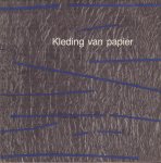Unger, Marjan - Kleding van Papier ; voordeel van een kort bestaan, kleine hardcover + stofomslag, gave   staat