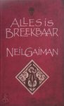 Neil Gaiman - Alles is breekbaar