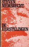Membrecht, Steven - De eerstelingen
