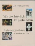 J. van Laarhoven - Van prehistorisch tot postmodern