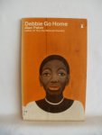 Paton, Alan - Debbie Go Home.