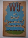 Cornelis, J.Ch., Hondt, A.A.L. d' & Weijnen, J.C. (red.). - Wij...in West Zeeuwsch-Vlaanderen. Tussen Zwin en Brakman.