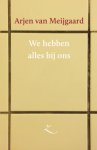 Arjen van Meijgaard - We hebben alles bij ons / Extaze-reeks / 4