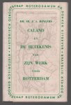 Ringers, J.A. - Caland en de betekenis van zijn werk voor Rotterdam