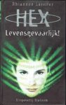 Lassiter, Rhiannon. - Hex 1 / levensgevaarlijk!
