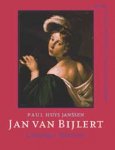 BIJLERT -  Huys Janssen, P.: - Jan van Bijlert 1597/98-1671. Catalogue Raisonné.
