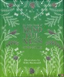MacDonald, Holly (illustrations by) - The little Book of Mindfulness Colouring. 45 original illustrations of the natural world to colour in, accompanied by inspirational quotes on mindfulness