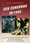 Rian Verhoeven - Een zomerdag in 1942 14 juli 1942, de dag voorafgaand aan de eerste deportatie van joden uit Amsterdam