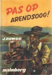 Nowee, J. - Pas op, Arendsoog