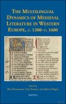 Bart Besamusca, Lisa Demets, Jelmar Hugen (eds) - Multilingual Dynamics of Medieval Literature in Western Europe, c. 1200?c. 1600