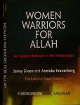 Groen, Janny & Annieke Kranenberg - Women Warriors for Allah: An islamist network in the Netherlands