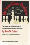 Collins, W - My Seven Chess Prodigies -The personal and professional stories of the young American geniuses I have tutored