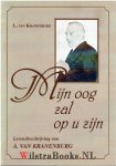 Kranenburg, L. van - Mijn oog zal op uw zijn, levensbeschrijving van A. van Kranenburg