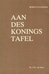 Ds. Chr. van Dam - Dam, Ds. Chr. van-Aan des Konings tafel