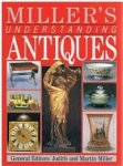 Miller, Judith, Martin Miller - Miller's understanding antiques Miller, Judith, Martin Miller - Miller's understanding antiques