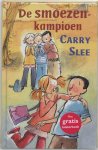 Carry Slee, C. Slee - De smoezenkampioen + CD