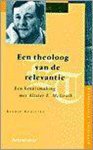 B. Kooistra - Een theoloog van de relevantie / Evangelicale Theologie