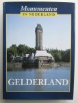 Ronald Stenvert [e.a.] - Monumenten in Nederland: Gelderland - m.m.v. Marc Tenten [Chris Kolman, Sabine Broekhoven, Ben Olde Meierink]