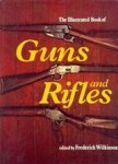 WILKINSON, Frederick - The illustrated book of guns and rifles