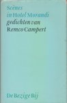Campert, Remco - Scènes in Hotel Morandi. Gedichten. Campert, Remco - Scènes in Hotel Morandi. Gedichten.