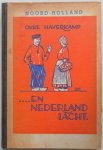Haverkamp, Okke - ... En Nederland lacht Vierde deeltje Folkloristische vreugden en vreugdevolle folklore uit  Noordholland en Westfriesland