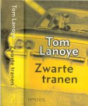 Tom Lanoye (1958) woont en werkt in Antwerpen en Kaapstad. Hij staat bekend als romancier, theaterauteur, dichter, scenarist en performer. - Zwarte Tranen  Katrien Deschryver schoot haar man dood ??????