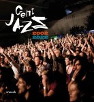  - Gent Jazz 2002-2022