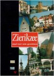  - Zierikzee - stad met vele gezichten     (door H.Uil)